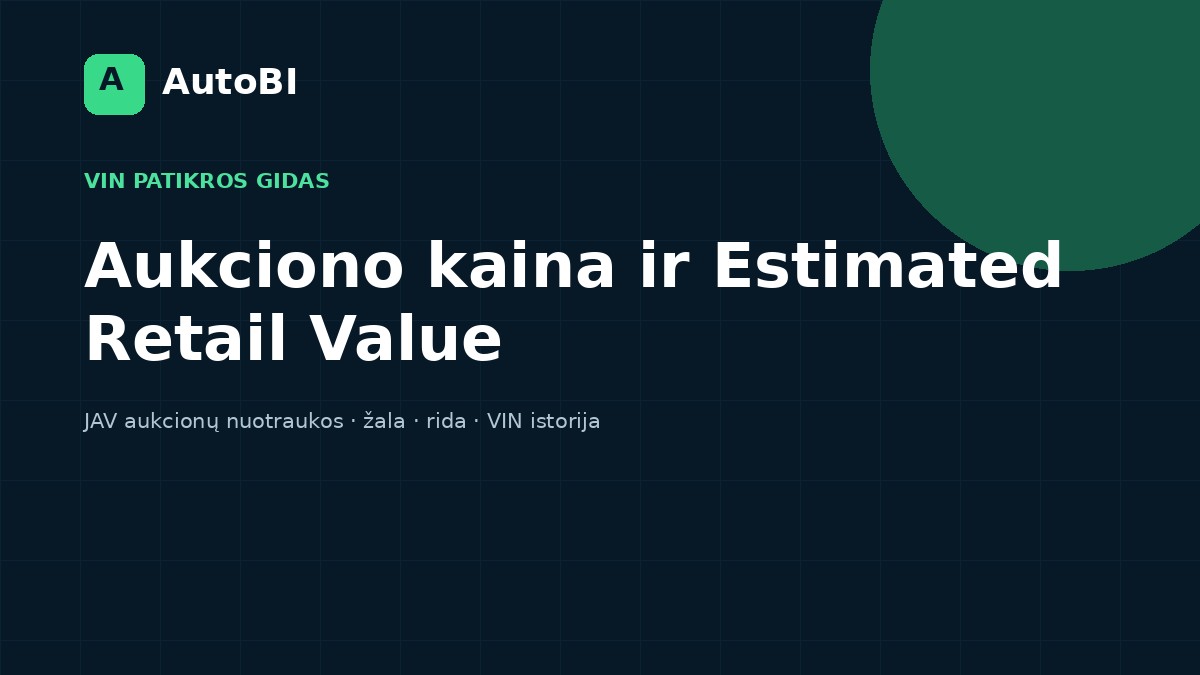 Aukciono pardavimo kaina ir Estimated Retail Value: kuo skiriasi