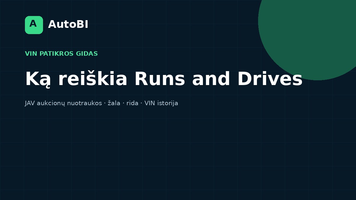 Ką reiškia „Runs and Drives“ JAV aukcione