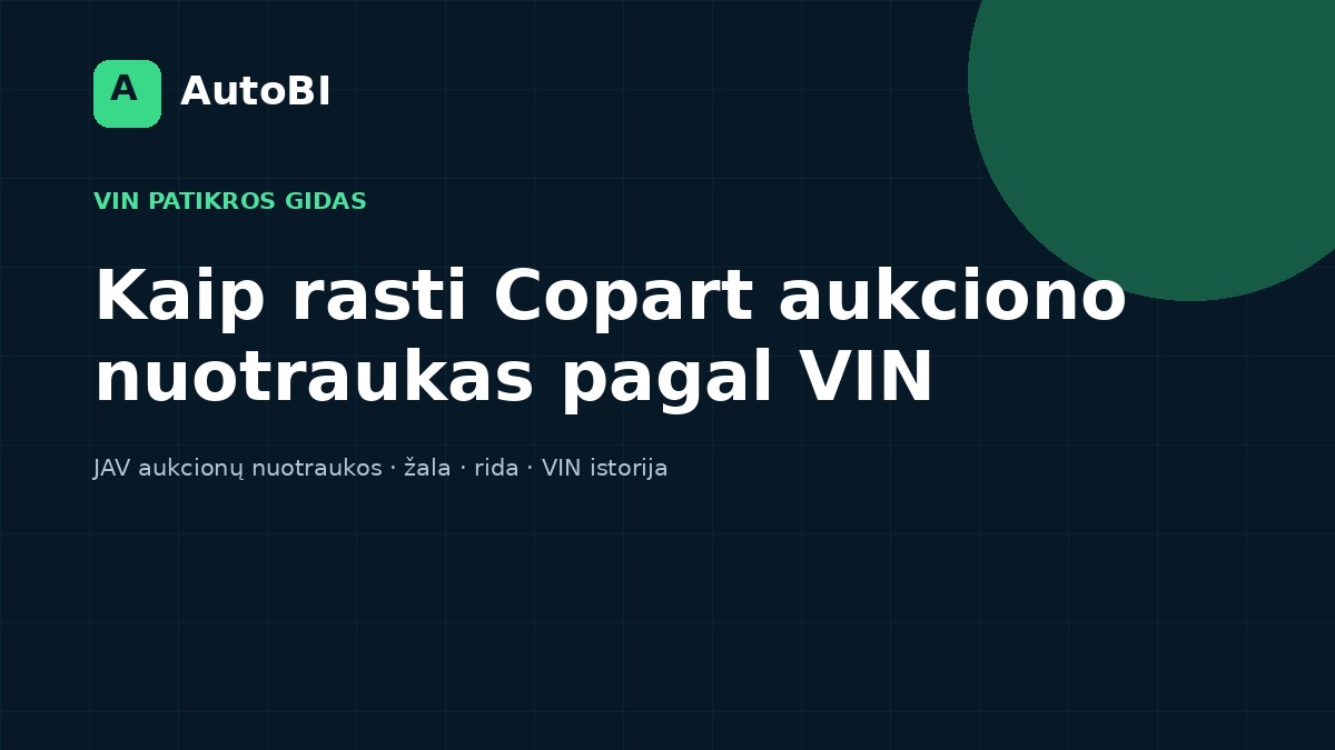 Kaip rasti Copart aukciono nuotraukas pagal VIN